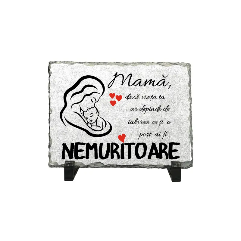 Mama daca viata ta ar depinde de iubirea ce ti-o port, piatra ardezie personalizata, cu mesaj model pa002